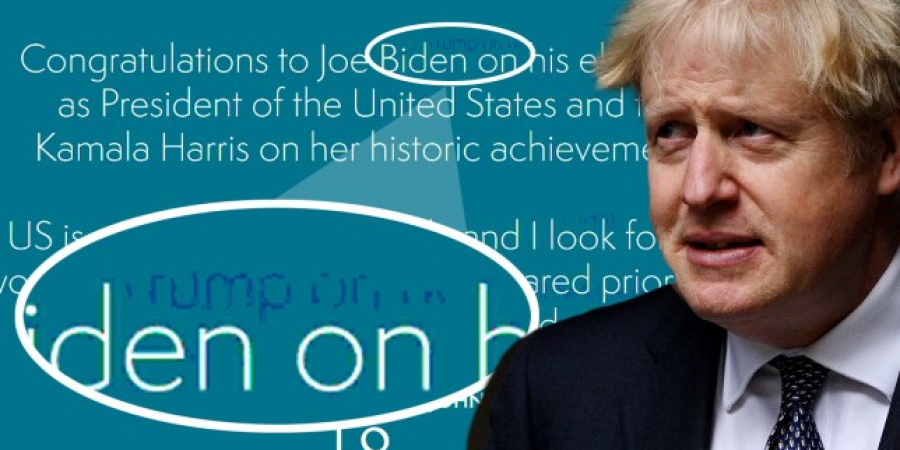 Boris Johnsonâ€™s congratulations message to Biden was originally intended for Trump